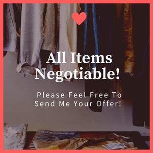 All Items Are Negotiable! Please Feel Free To Send